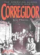 Corregidor ─ The American Alamo of World War II