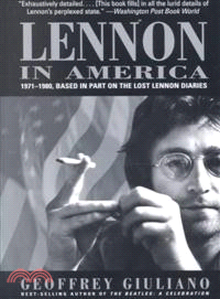 Lennon in America ─ Based in Part on the Lost Lennon Diaries 1971-1980