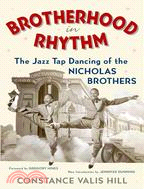 Brotherhood in Rhythm ─ The Jazz Tap Dancing of the Nicholas Brothers