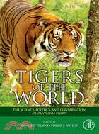 Tigers of the World: The Science, Politics and Conservation of Panthera Tigris