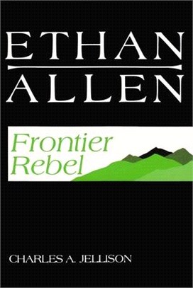 Ethan Allen ― Frontier Rebel