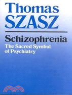 Schizophrenia ─ The Sacred Symbol of Psychiatry