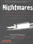 Nightmares: Memoirs of the Years of Horror Under Nazi Rule in Europe, 1939-1945