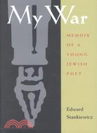 My War: Memoir of a Young Jewish Poet