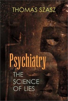 Psychiatry ― The Science of Lies