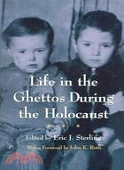 Life In The Ghettos During The Holocaust