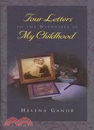 Four Letters to the Witnesses of My Childhood
