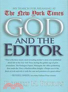 God and the Editor: My Search for Meaning at the New York Times