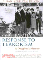 One Family's Response to Terrorism: A Daughter's Memoir