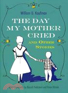 The Day My Mother Cried:And Other Stories