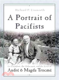 A Portrait of Pacifists—Le Chambon, the Holocaust, and the Lives of Andre and Magda Trocme