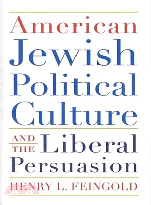 American Jewish Political Culture and the Liberal Persuasion ― A Study in Jewish Political Culture