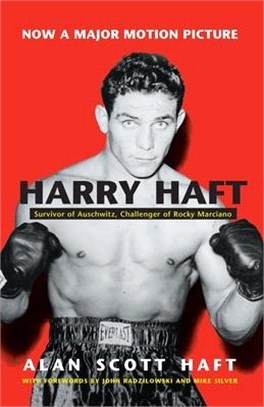 Harry Haft ― Auschwitz Survivor, Challenger of Rocky Marciano