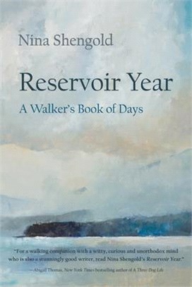 Reservoir Year ― A Walker’s Book of Days