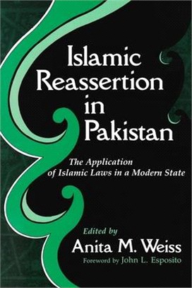 Islamic Reassertion in Pakistan ― The Application of Islamic Laws in a Modern State