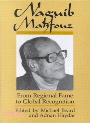 Naguib Mahfouz ― From Regional Fame to Global Recognition