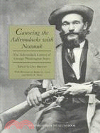 Canoeing the Adirondacks With Nessmuk ─ The Adirondack Letters of George Washington Sears