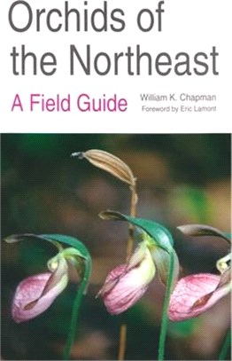 Orchids of the Northeast ― A Field Guide