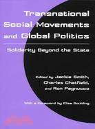 Transnational Social Movements and Global Politics: Solidarity Beyond the State