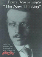 Franz Rosenzweig's "the New Thinking"
