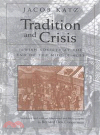 Tradition and Crisis ― Jewish Society at the End of the Middle Ages