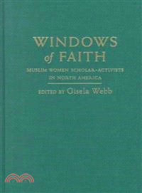 Windows of Faith ― Muslim Women's Scholar-Activists in North America