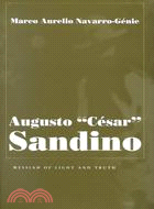 Augusto "Cesar" Sandino: Messiah of Light and Truth