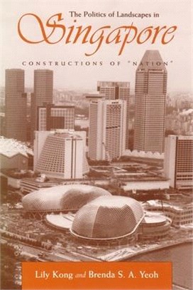 The Politics of Landscapes in Singapore ― Constructions of "Nation"