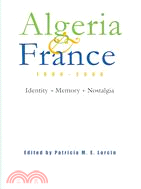 Algeria & France, 1800-2000: Identity-memory-nostalgia