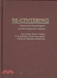 Re-Centering Culture and Knowledge in Conflict Resolution Practice