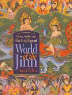 Islam, Arabs, and the Intelligent World of The Jinn