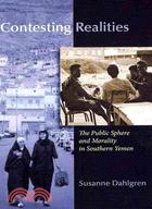 Contesting Realities: The Public Sphere and Morality in Southern Yemen