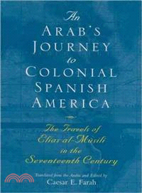 An Arab's Journey to Colonial Spanish America
