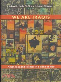 We Are Iraqis ─ Aesthetics and Politics in a Time of War