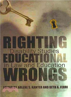 Righting Educational Wrongs ― Disability Studies in Law and Education