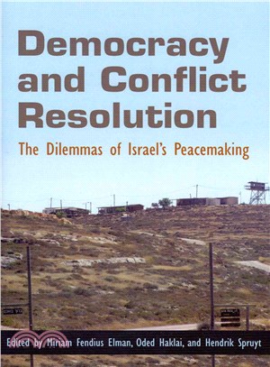 Democracy and Conflict Resolution ― The Dilemmas of Israel's Peacemaking