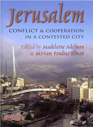 Jerusalem ― Conflict and Cooperation in a Contested City