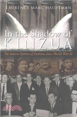 In the Shadow of Kinzua ─ The Seneca Nation of Indians Since World War II