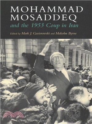 Mohammad Mosaddeq and the 1953 Coup in Iran