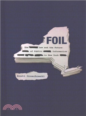 Foil ― The Law and the Future of Public Information in New York