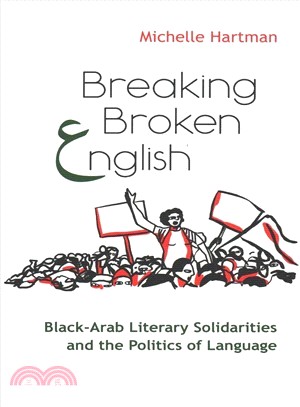 Breaking Broken English ― Black-arab Literary Solidarities and the Politics of Language