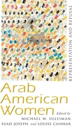 Arab American Women ― Representation and Refusal