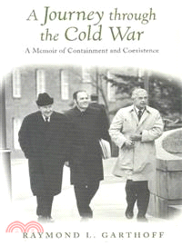 A Journey Through the Cold War ─ A Memoir of Containment and Coexistence