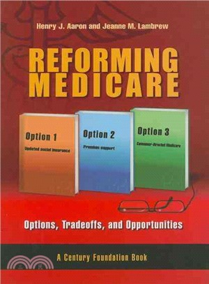 Reforming Medicare: Options, Tradeoffs, and Opportunities