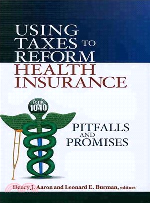 Using Taxes to Reform Health Insurance: Pitfalls and Promises