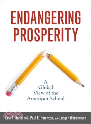 Endangering Prosperity ─ A Global View of the American School