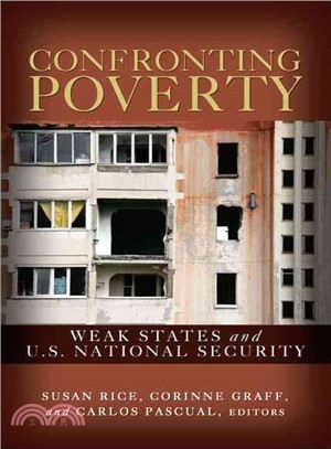 Confronting Poverty ─ Weak States and U.S. National Security