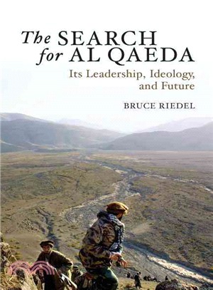 The Search for Al Qaeda: Its Leadership, Ideology, and Future