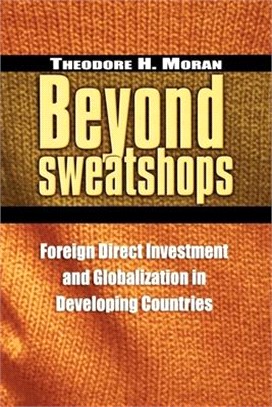 Beyond Sweatshops ― Foreign Direct Investment and Globalization in Developing Nations