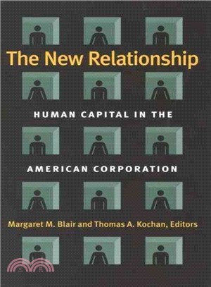 The New Relationship: Human Capital in the American Corporation